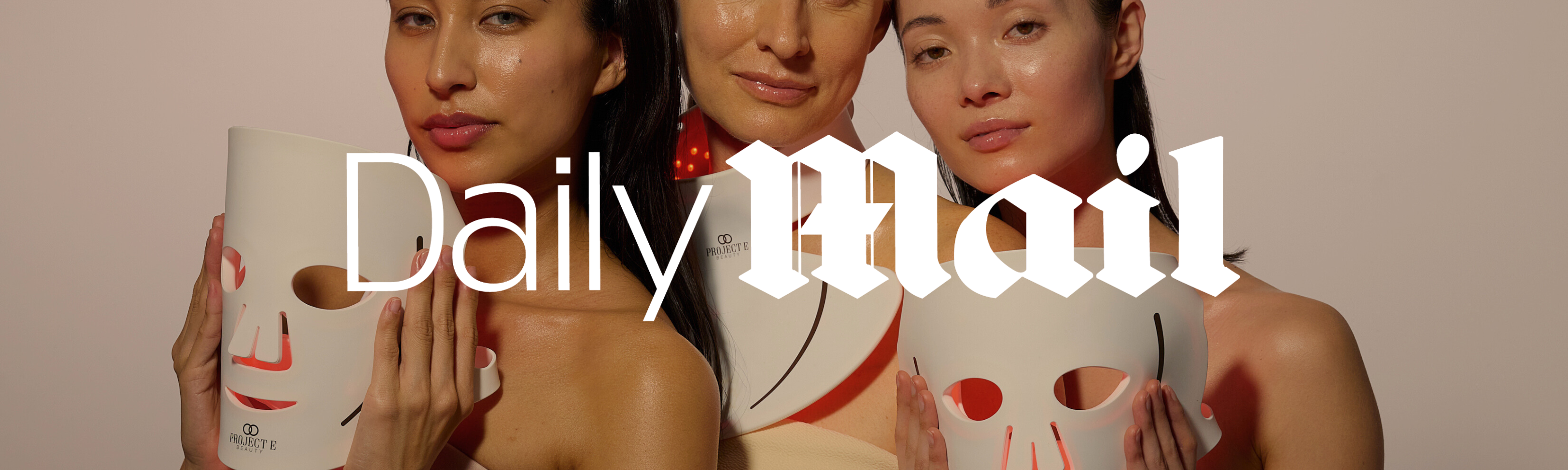 DailyMail Recognizes Project E Beauty LumaLux Face for Multi-Benefit LED Therapy